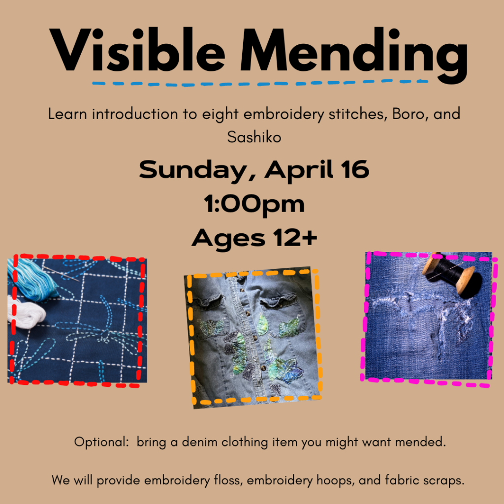 Visible mending workshop
Sunday, April 16
1:00pm