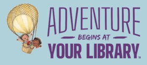 Adventure Begins at your library logo.